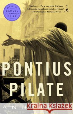 Pontius Pilate Ann Wroe 9780375753978 Modern Library