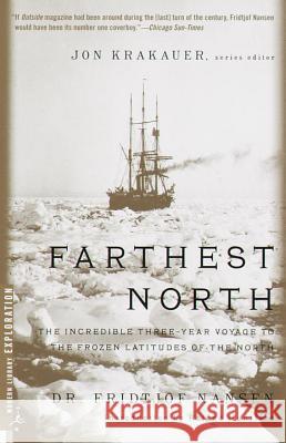 Mod Lib : Farthest North Fridtjof Nansen Fridjtof Nansen Roland Huntford 9780375754722 Modern Library