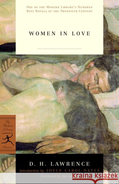 Women in Love D. H. Lawrence D. H. Lawrence Joyce Carol Oates 9780375754883 Modern Library