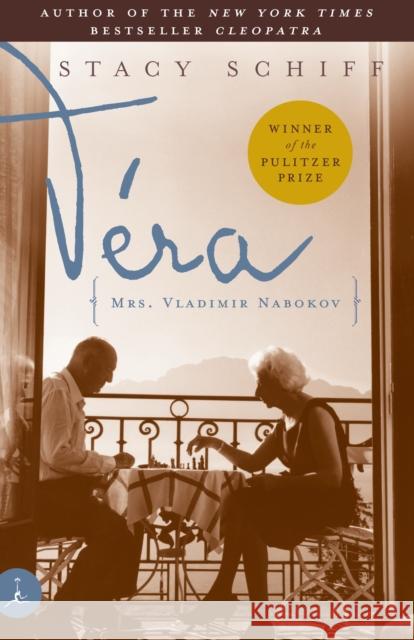 Vera: (Mrs. Vladimir Nabokov) Stacy Schiff 9780375755347 Random House USA Inc