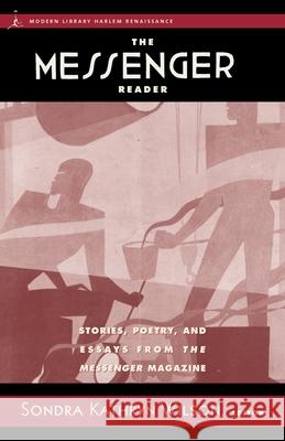 The Messenger Reader: Stories, Poetry, and Essays from the Messenger Magazine Sondra Kathryn Wilson 9780375755392 Modern Library