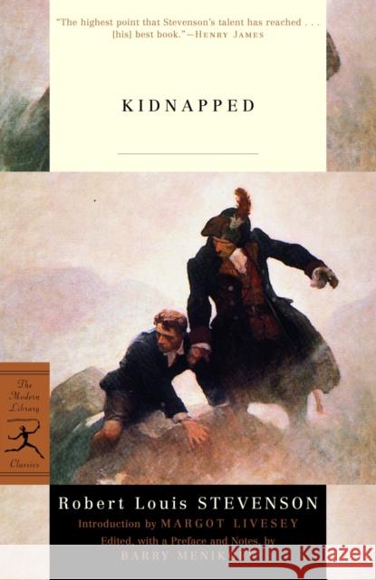 Kidnapped: Or, the Lad with the Silver Button Robert Louis Stevenson Barry Menikoff Margot Livesey 9780375757259