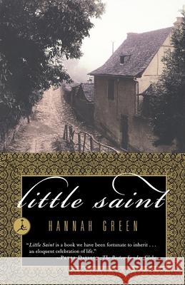 Little Saint Hannah Green 9780375757471 Modern Library