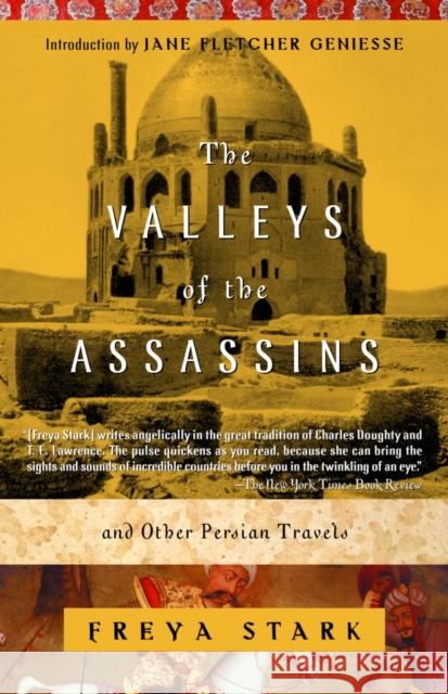 The Valleys of the Assassins: and Other Persian Travels Freya Stark 9780375757532 Random House USA Inc