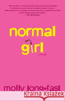 Normal Girl Molly Jong-Fast 9780375757594