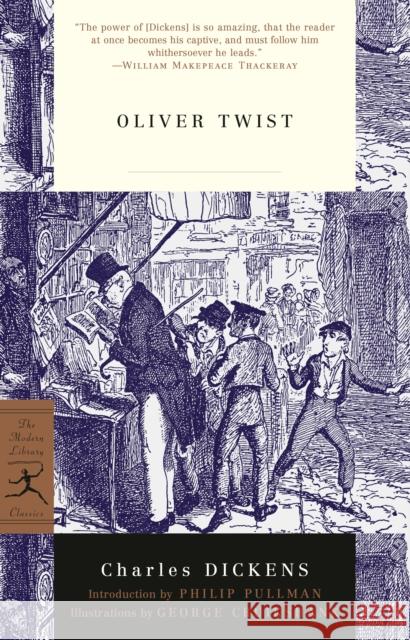 Oliver Twist Charles Dickens George Cruikshank Philip Pullman 9780375757846 Modern Library