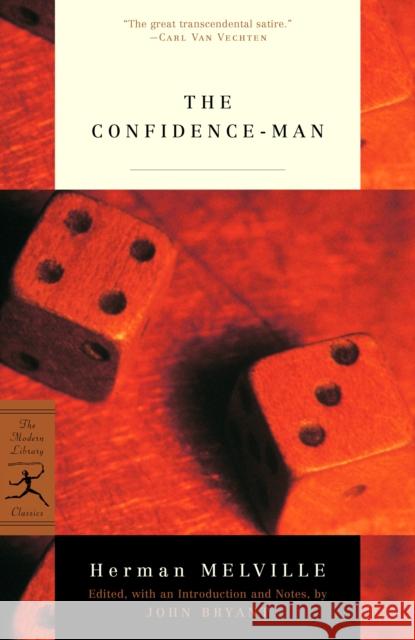 The Confidence-Man Herman Melville John Bryant John Bryant 9780375758027 Modern Library