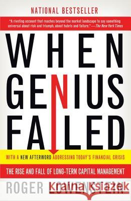 When Genius Failed: The Rise and Fall of Long-Term Capital Management Roger Lowenstein 9780375758256 Random House Trade