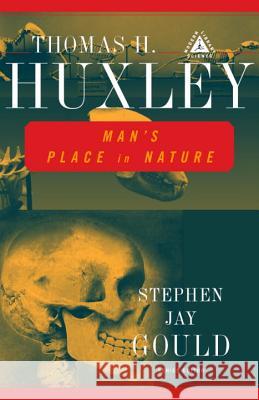 Man's Place in Nature Huxley, Thomas H. 9780375758478 Modern Library