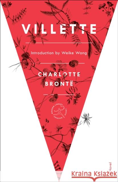 Villette Charlotte Bronte A. S. Byatt Ignes Sodre 9780375758508 Random House USA Inc