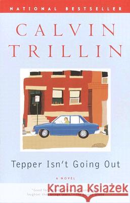 Tepper Isn't Going Out: A Novel Calvin Trillin 9780375758515