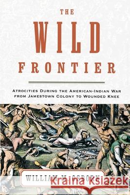 The Wild Frontier Osborn, William M. 9780375758560 Random House