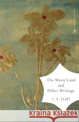 The Waste Land and Other Writings T.S. Eliot 9780375759345 0