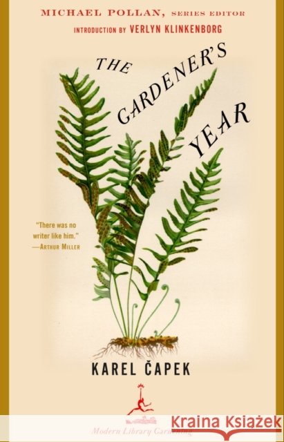 The Gardener's Year Karel Capek Capek Karel Michael Pollan 9780375759482 Modern Library