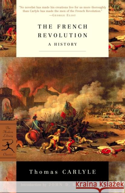 The French Revolution: A History Thomas Carlyle John Rosenberg 9780375760228