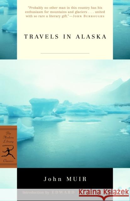 Travels in Alaska John Muir Edward Hoagland 9780375760495