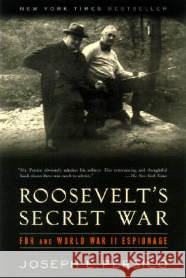 Roosevelt's Secret War: FDR and World War II Espionage Joseph Persico 9780375761263