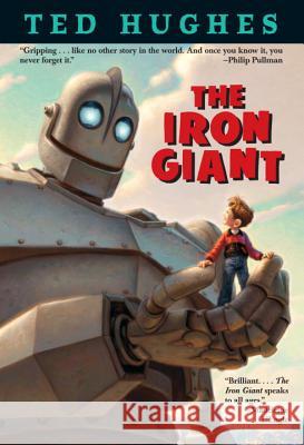 The Iron Giant Ted Hughes Andrew Davidson 9780375801532