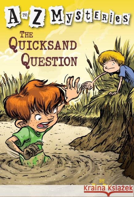 The Quicksand Question Roy, Ron 9780375802720 Random House Books for Young Readers