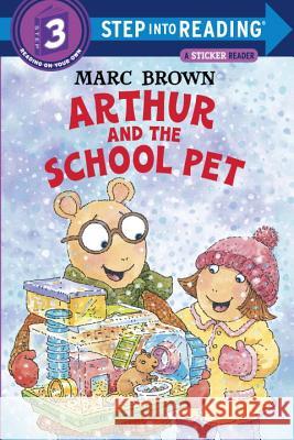 Arthur and the School Pet Marc Tolon Brown 9780375810015