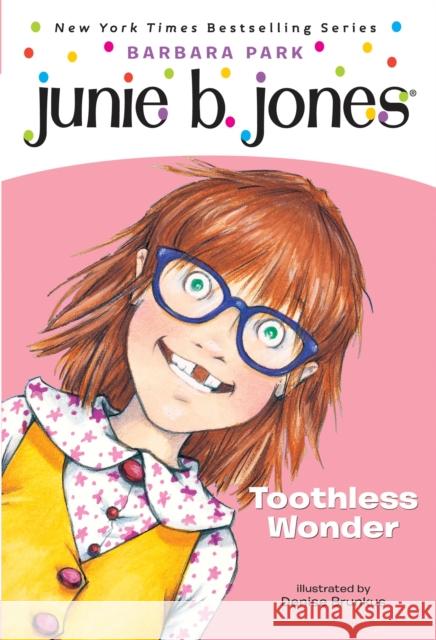 Junie B., First Grader Toothless Wonder Park, Barbara 9780375822230
