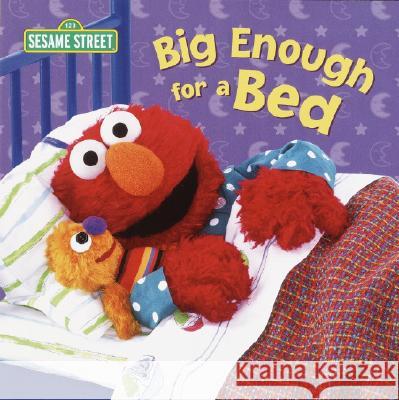 Big Enough for a Bed (Sesame Street) Apple J. Jordan Random House                             John E. Barrett 9780375822704 Random House Books for Young Readers