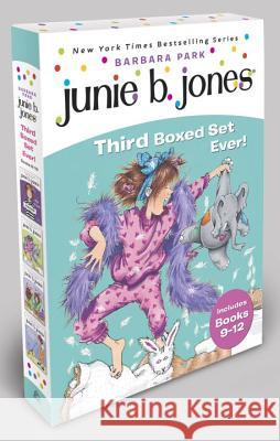 Junie B. Jones Third Boxed Set Ever!: Books 9-12 Park, Barbara 9780375825521 Random House Books for Young Readers