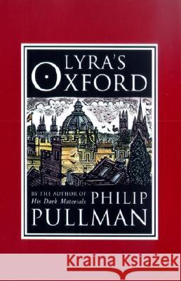 Lyra's Oxford Philip Pullman John Lawrence 9780375828195 David Fickling Books