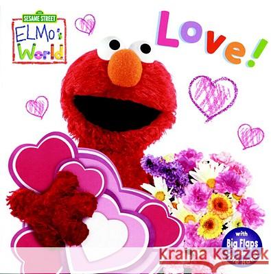 Elmo's World: Love! (Sesame Street) Kara McMahon Mary Beth Nelson 9780375828430 