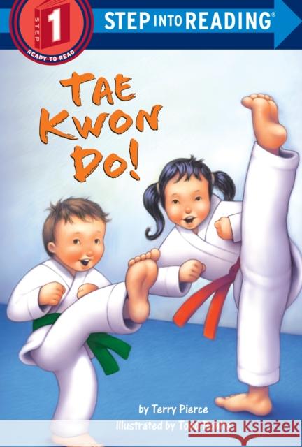 Tae Kwon Do! Pierce, Terry 9780375834486 Random House USA Inc