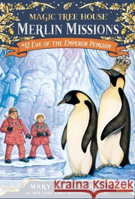 Eve of the Emperor Penguin [With Sticker(s)] Osborne, Mary Pope 9780375837340 Random House Books for Young Readers