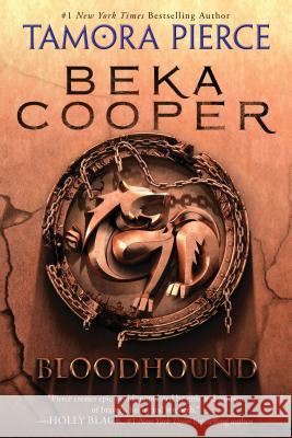 Bloodhound: The Legend of Beka Cooper #2 Tamora Pierce 9780375838170 Random House Books for Young Readers