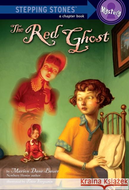 The Red Ghost Marion Dane Bauer Peter Ferguson 9780375840821 