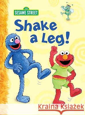 Shake a Leg! (Sesame Street) Constance Allen Maggie Swanson 9780375854248 Random House Books for Young Readers