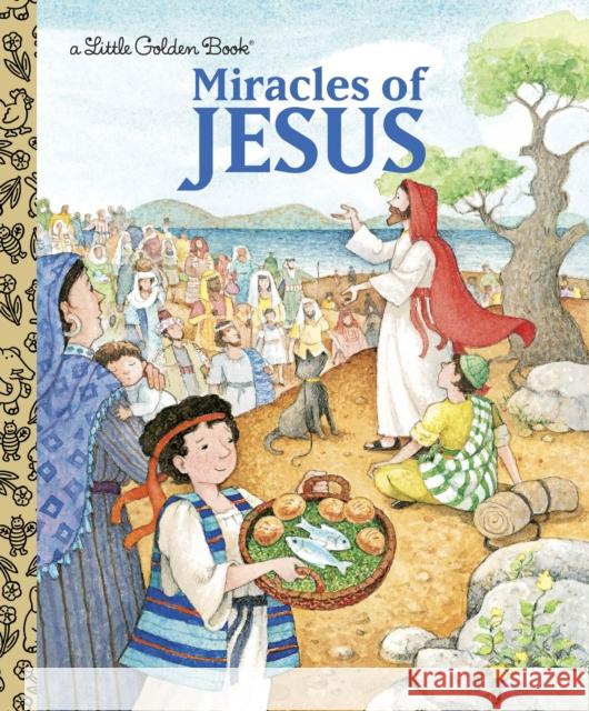 Miracles of Jesus Broughton, Pamela 9780375856235 Golden Books