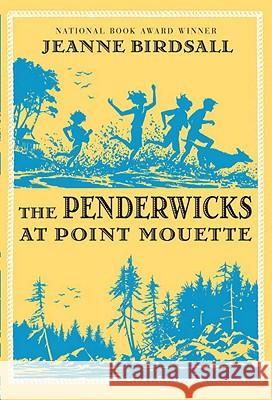 The Penderwicks at Point Mouette Jeanne Birdsall 9780375858512