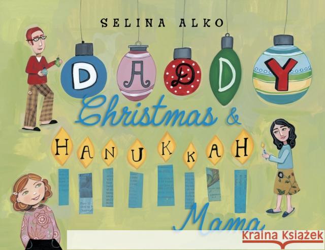 Daddy Christmas & Hanukkah Mama Alko, Selina 9780375860935 Alfred A. Knopf Books for Young Readers
