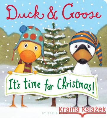 Duck & Goose, It's Time for Christmas! Tad Hills Tad Hills 9780375864841 Schwartz & Wade Books