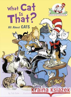 What Cat Is That?: All about Cats Tish Rabe 9780375866401