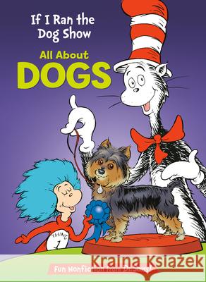 If I Ran the Dog Show Tish Rabe Aristides Ruiz Joe Mathieu 9780375866821 Random House Books for Young Readers