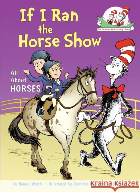 If I Ran the Horse Show Bonnie Worth Aristides Ruiz Joe Mathieu 9780375866838 Random House Books for Young Readers