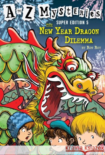 The New Year Dragon Dilemma Roy, Ron 9780375868801 Random House Books for Young Readers