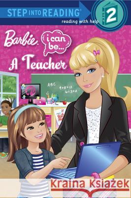 Barbie: I Can Be... a Teacher Mary Man-Kong Golden Books 9780375869273 Random House Books for Young Readers