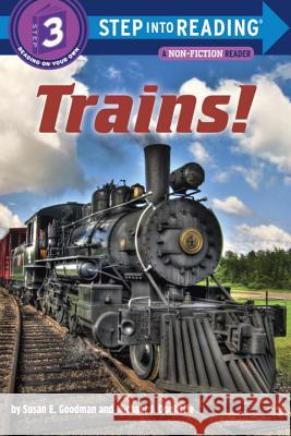 Trains! Susan E. Goodman Michael Doolittle 9780375869419 Random House Books for Young Readers