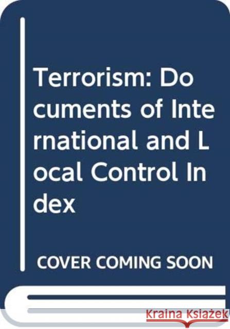 Terrorism: Documents of International and Local Control Index Oceana's Editorial Board 9780379008517