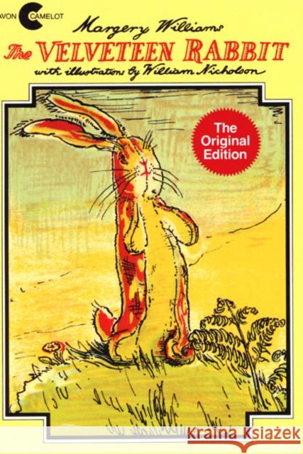 The Velveteen Rabbit: Or How Toys Become Real Margery Williams William Nicholson 9780380002559 Avon Camelot Books