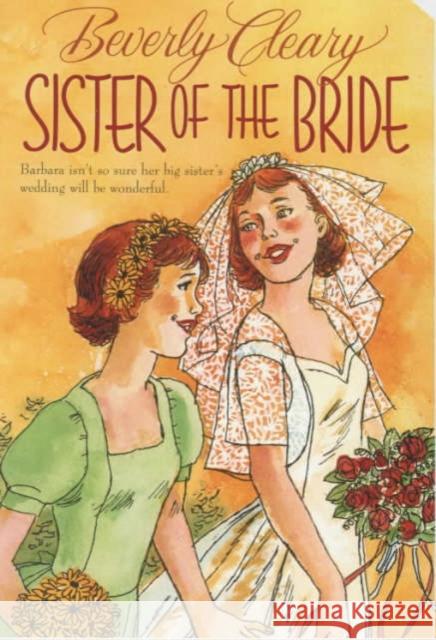 Sister of the Bride Beverly Cleary Joe Krush Beth Krush 9780380728077 HarperTrophy