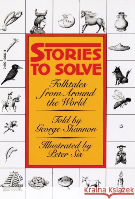 Stories to Solve: Folktales from Around the World Peter Sis George Shannon 9780380732609