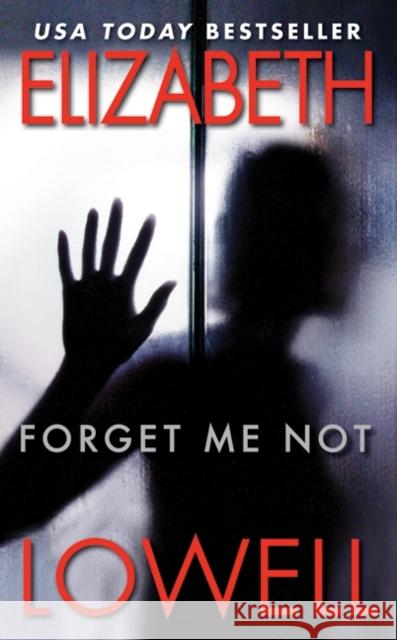 Forget Me Not Elizabeth Lowell 9780380767595 Avon Books