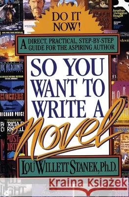 So You Want to Write a Novel Lou Willett Stanek 9780380776887 Avon Books